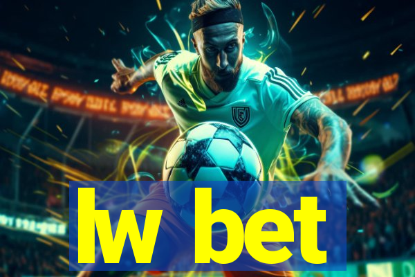 lw bet